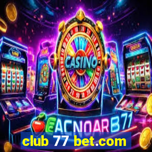 club 77 bet.com